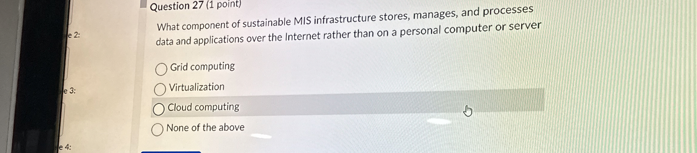 Question 2 7 ( 1 point ) What component of