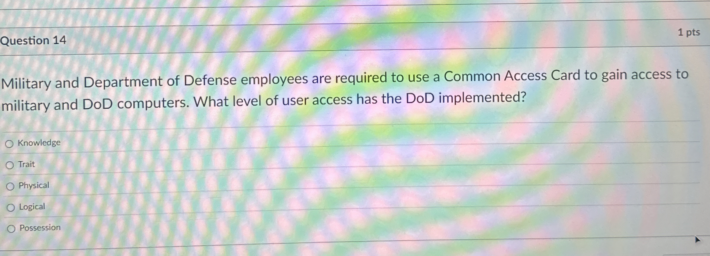 Question 1 4 1 pts Military and Department of