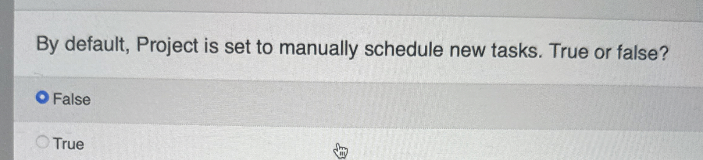 By default, Project is set to manually schedule