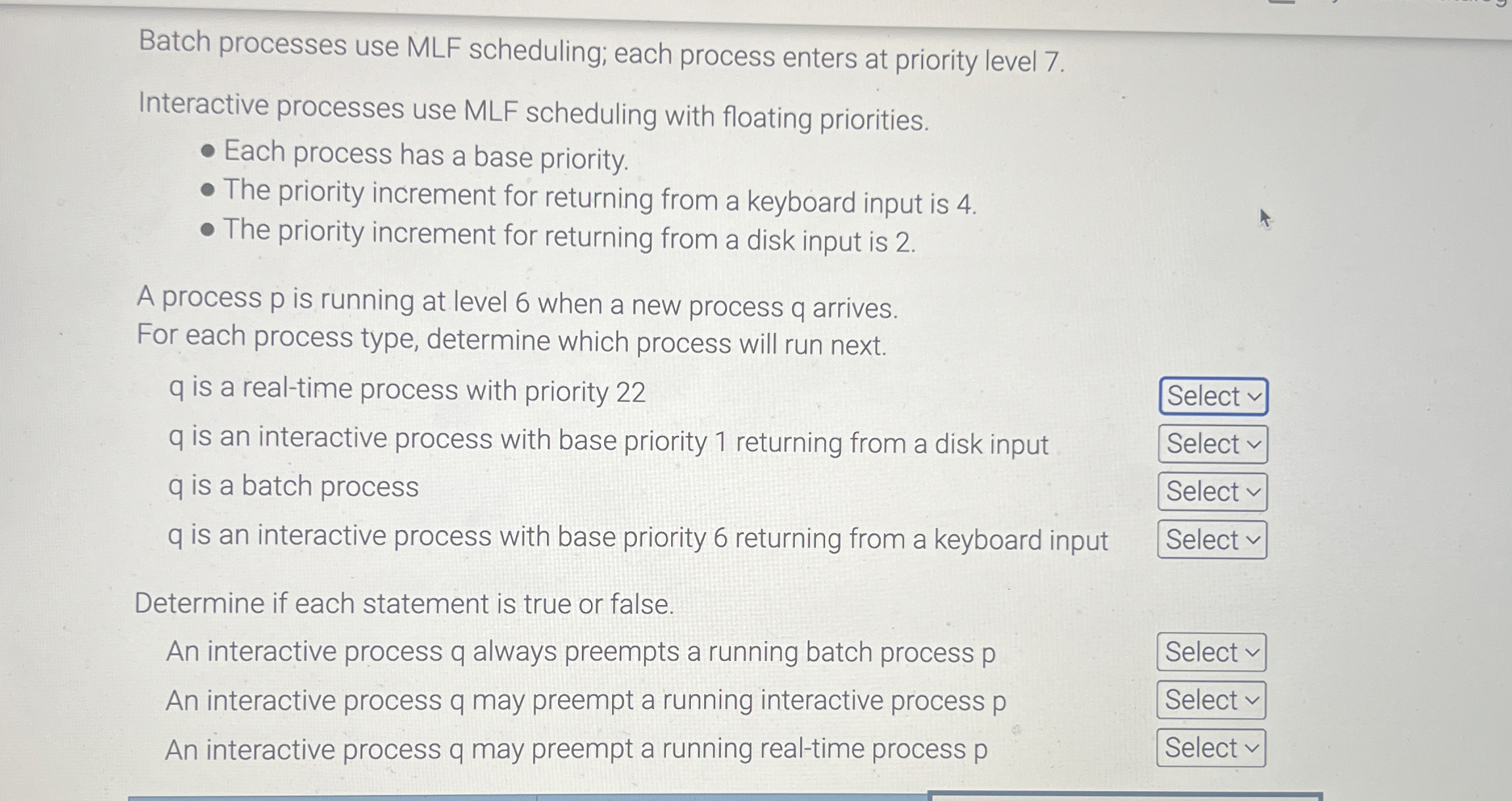 Batch processes use MLF scheduling; each process