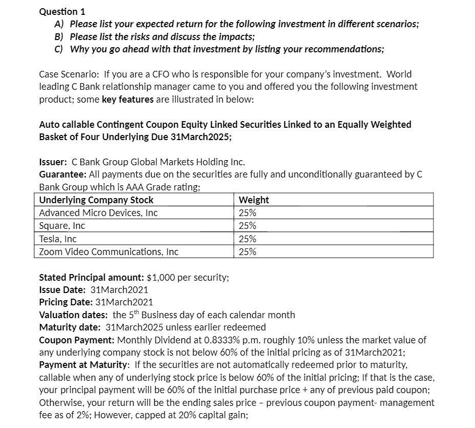 Question 1 A) Please list your expected return