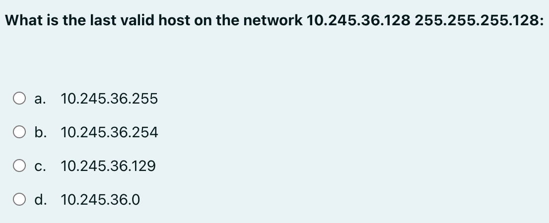 What is the last valid host on the network 1 0 .