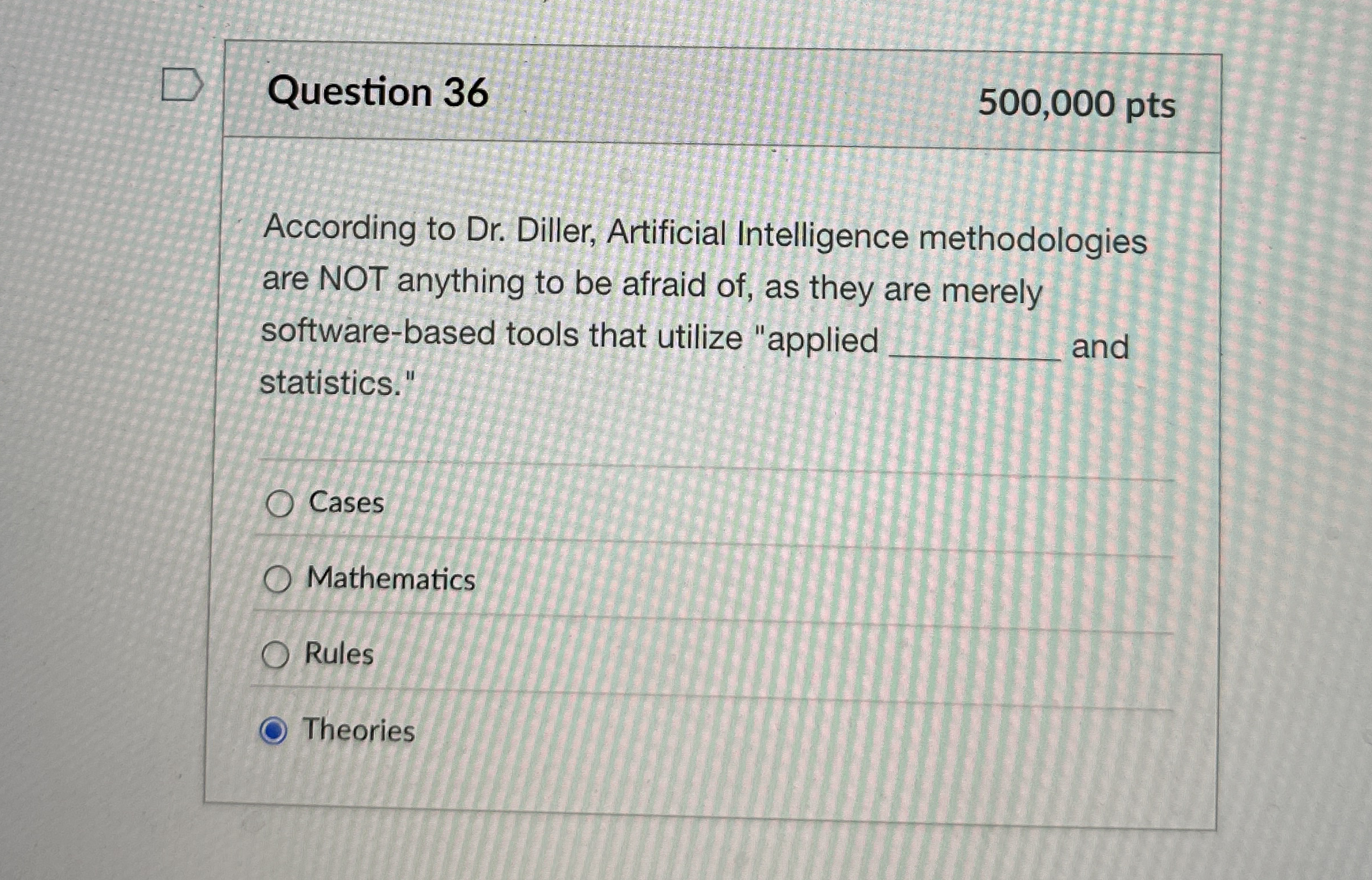 Question 3 6 5 0 0 , 0 0 0 pts According to Dr .