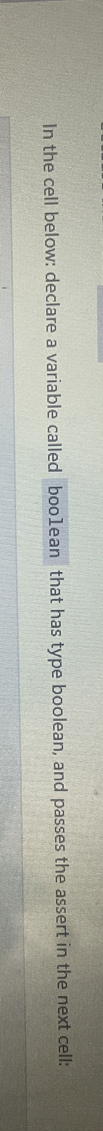 In the cell below: declare a variable called