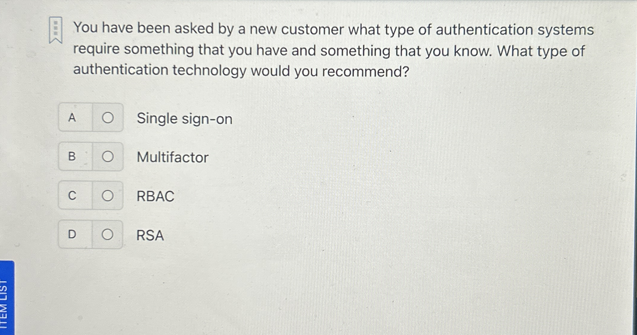 You have been asked by a new customer what type