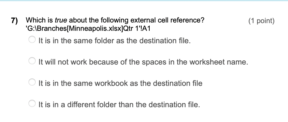 7 ) Which is true about the following external