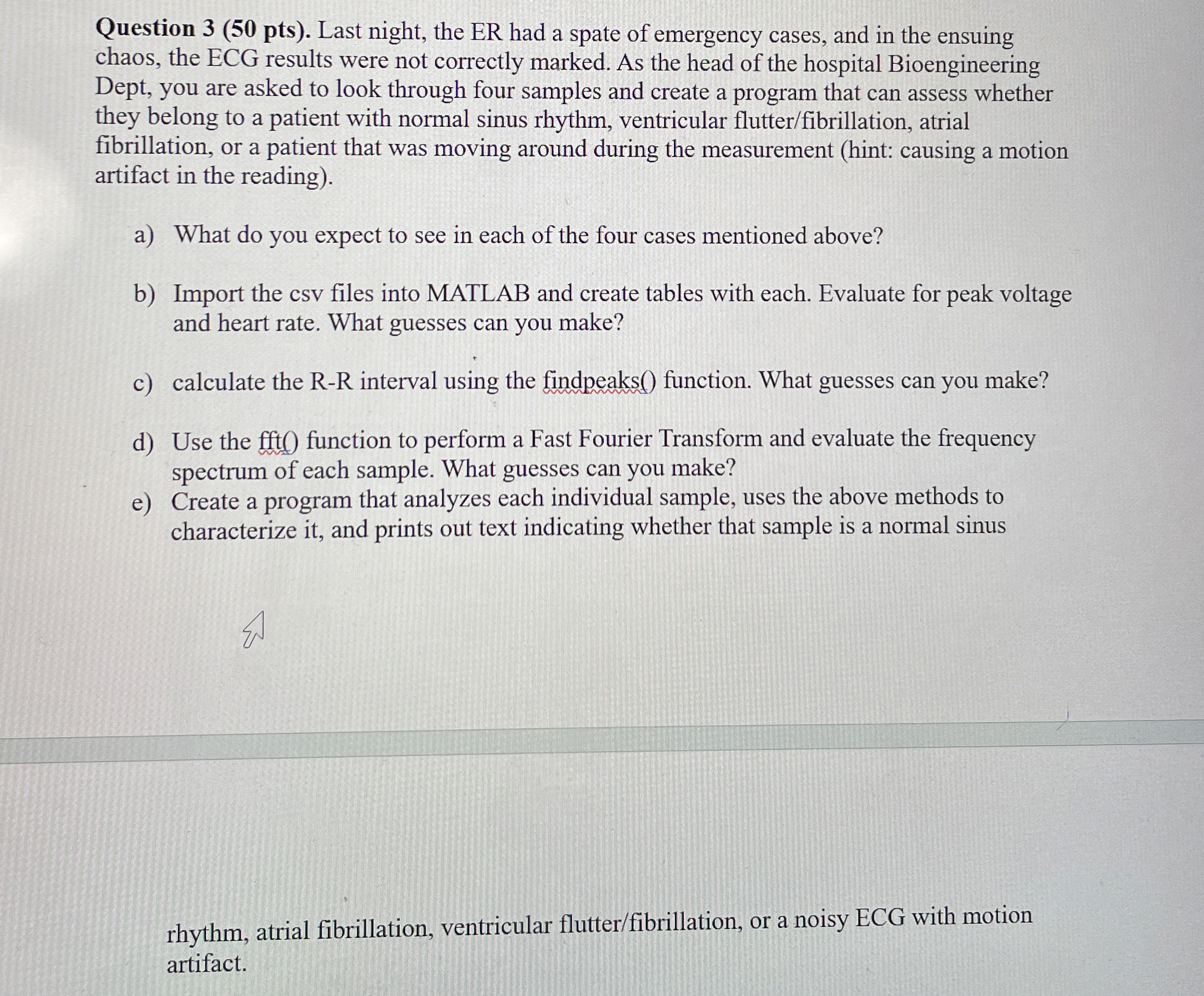 Question 3 ( 5 0 p t s ) . Last night, the ER had