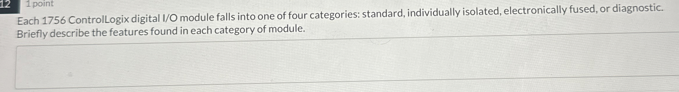 Each 1 7 5 6 ControlLogix digital I / O module