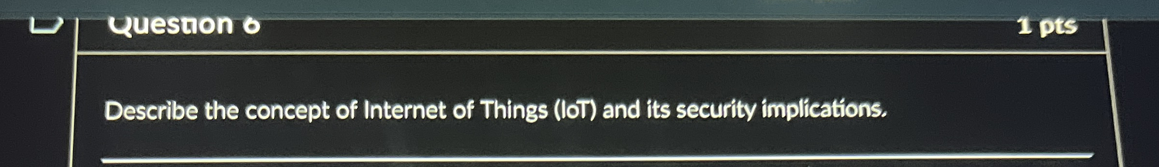 Yuestnon 6 1 pts Describe the concept of Internet