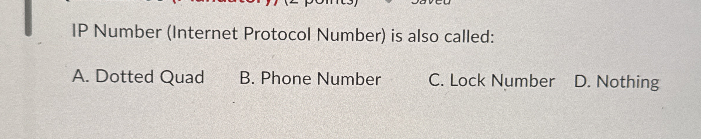 IP Number ( Internet Protocol Number ) is also
