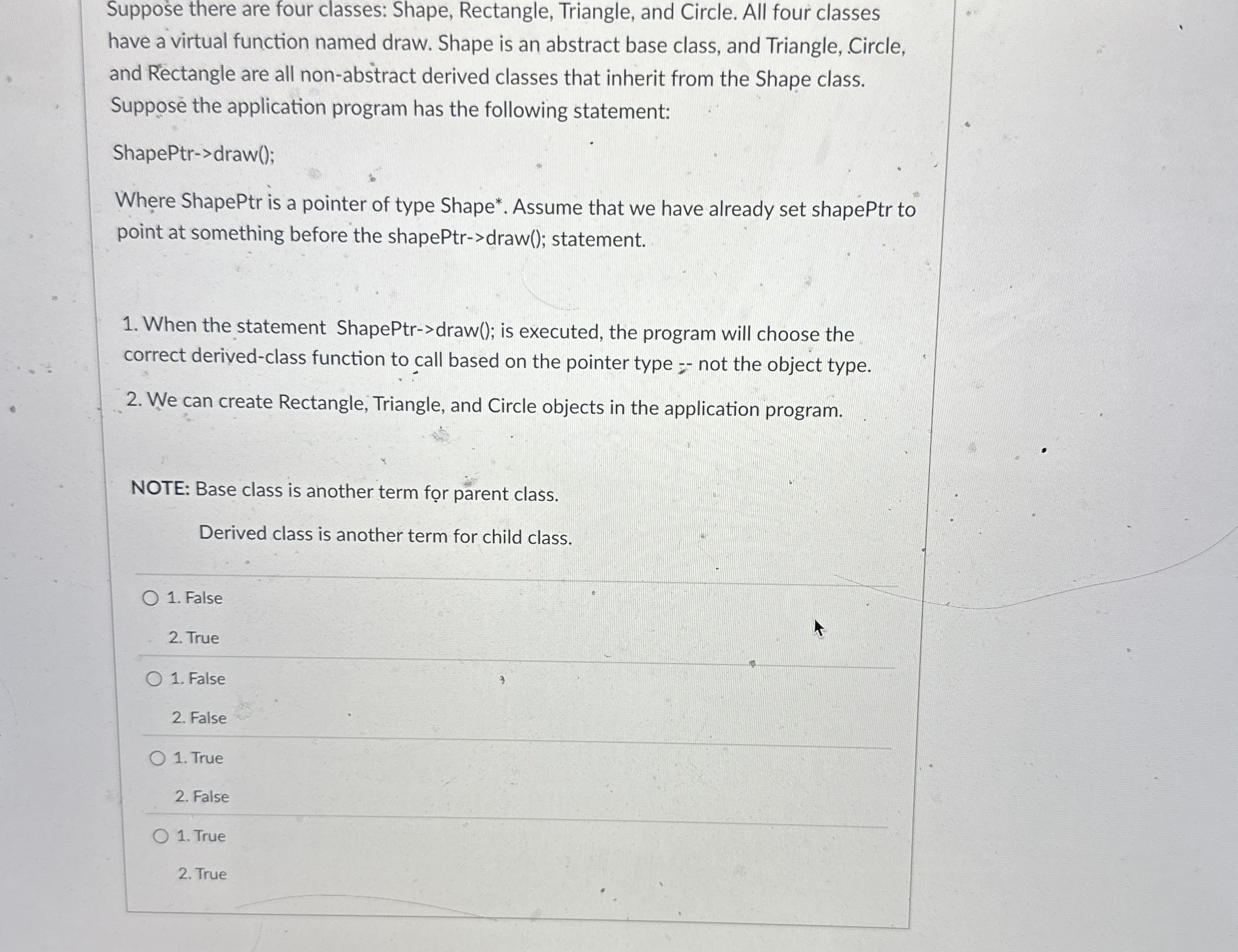 Suppose there are four classes: Shape, Rectangle,