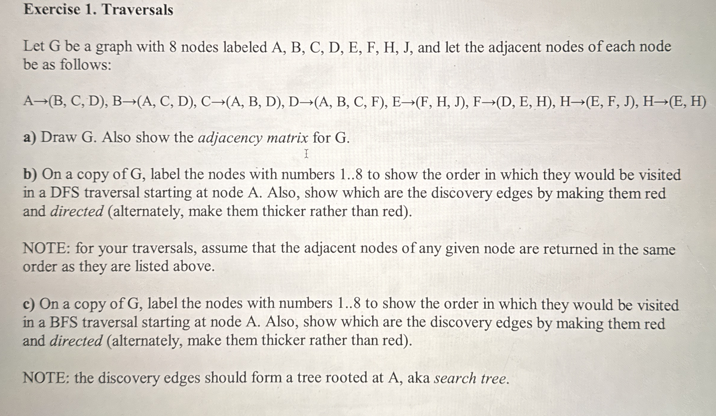Exercise 1 . Traversals Let G be a graph with 8