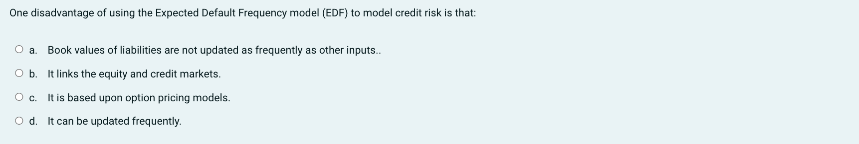 One disadvantage of using the Expected Default