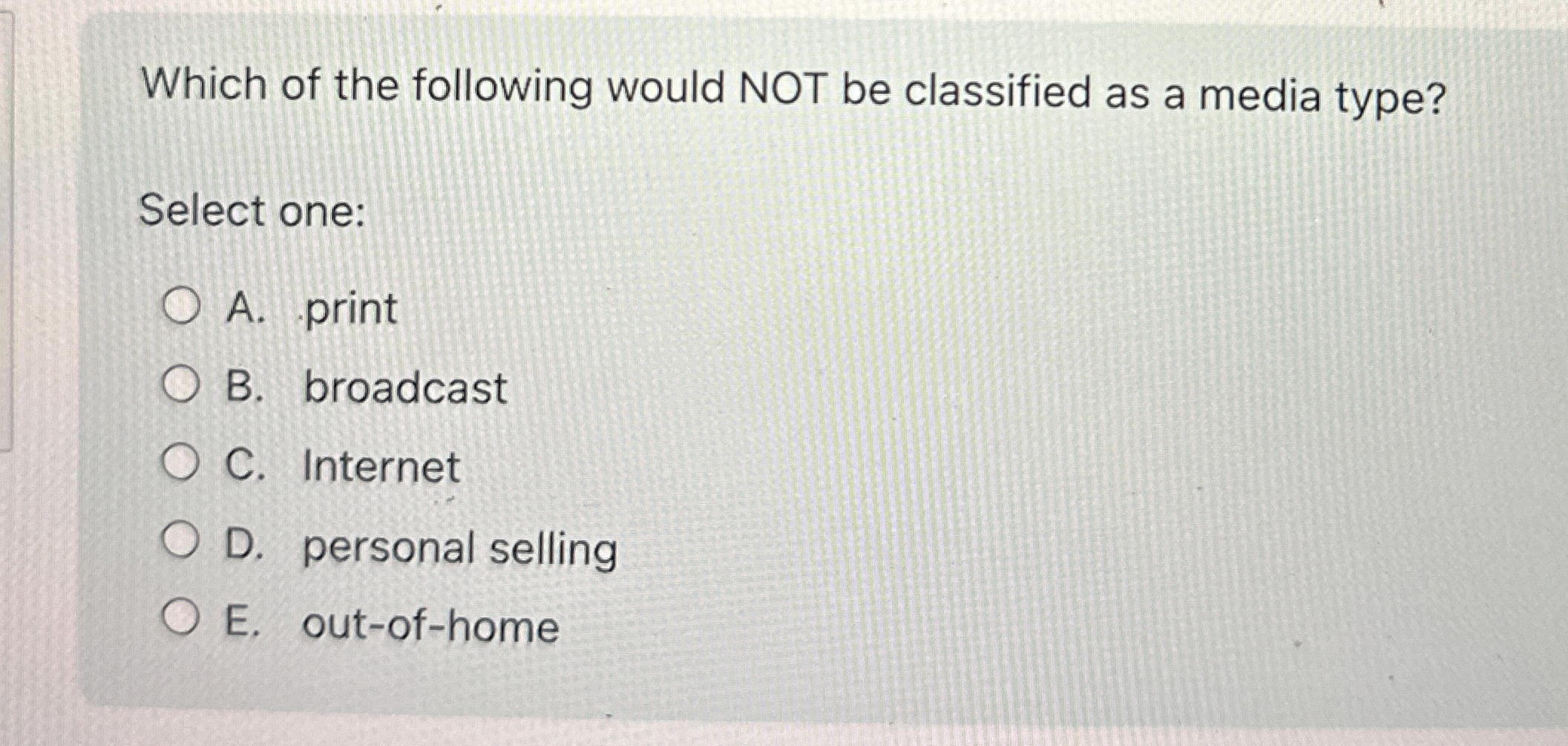 Which of the following would NOT be classified as