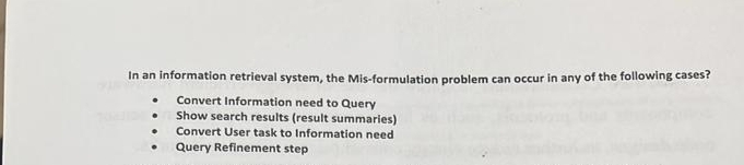 In an information retrieval system, the Mis -