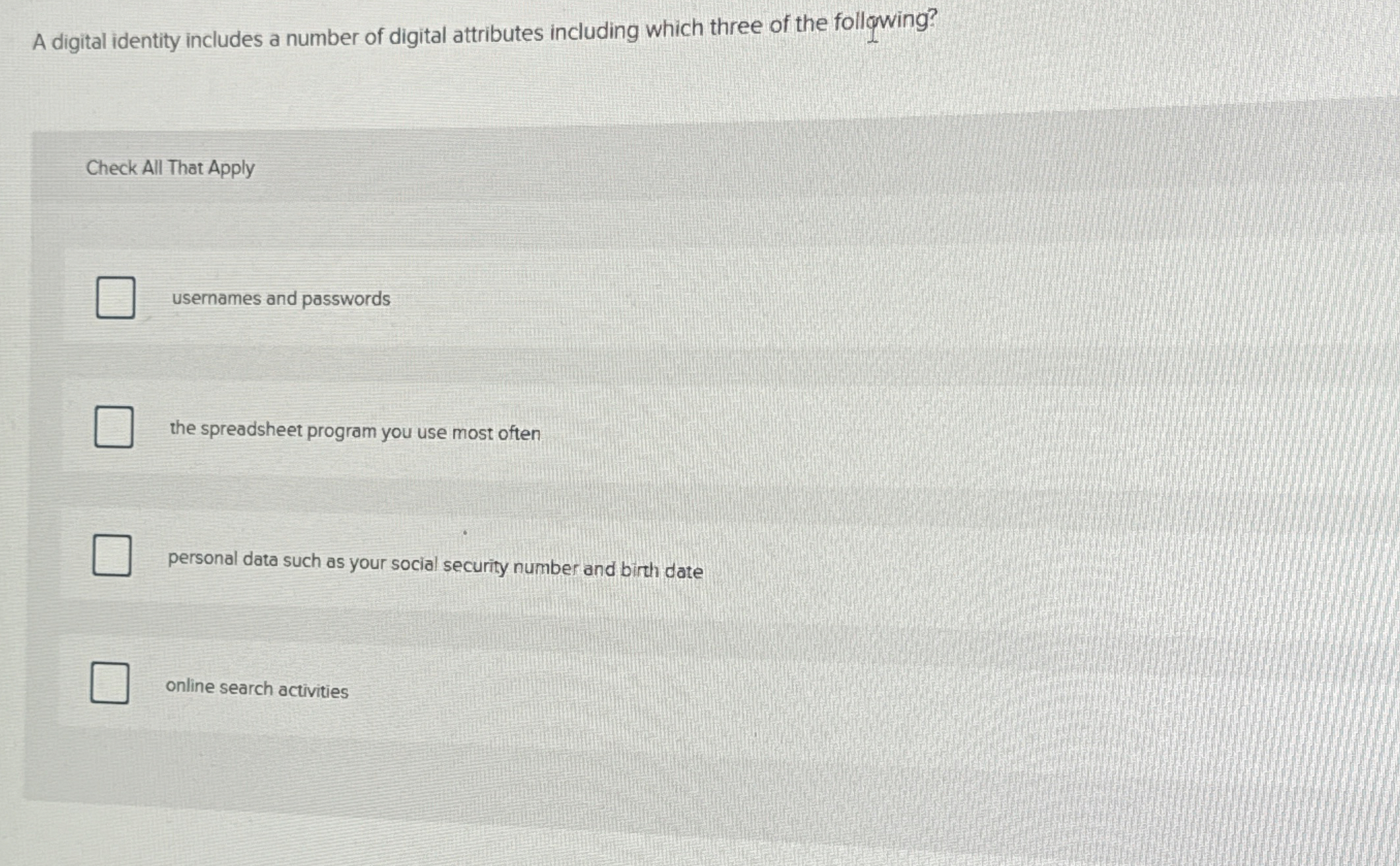 A digital identity includes a number of digital