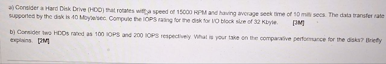 a ) Consider a Hard Disk Drive ( HDD ) that