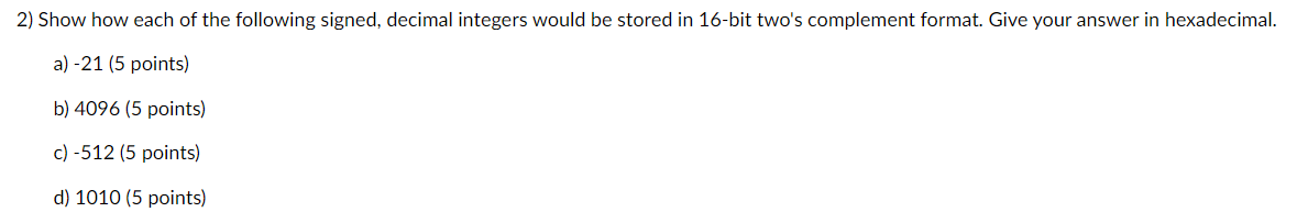 Show how each of the following signed, decimal