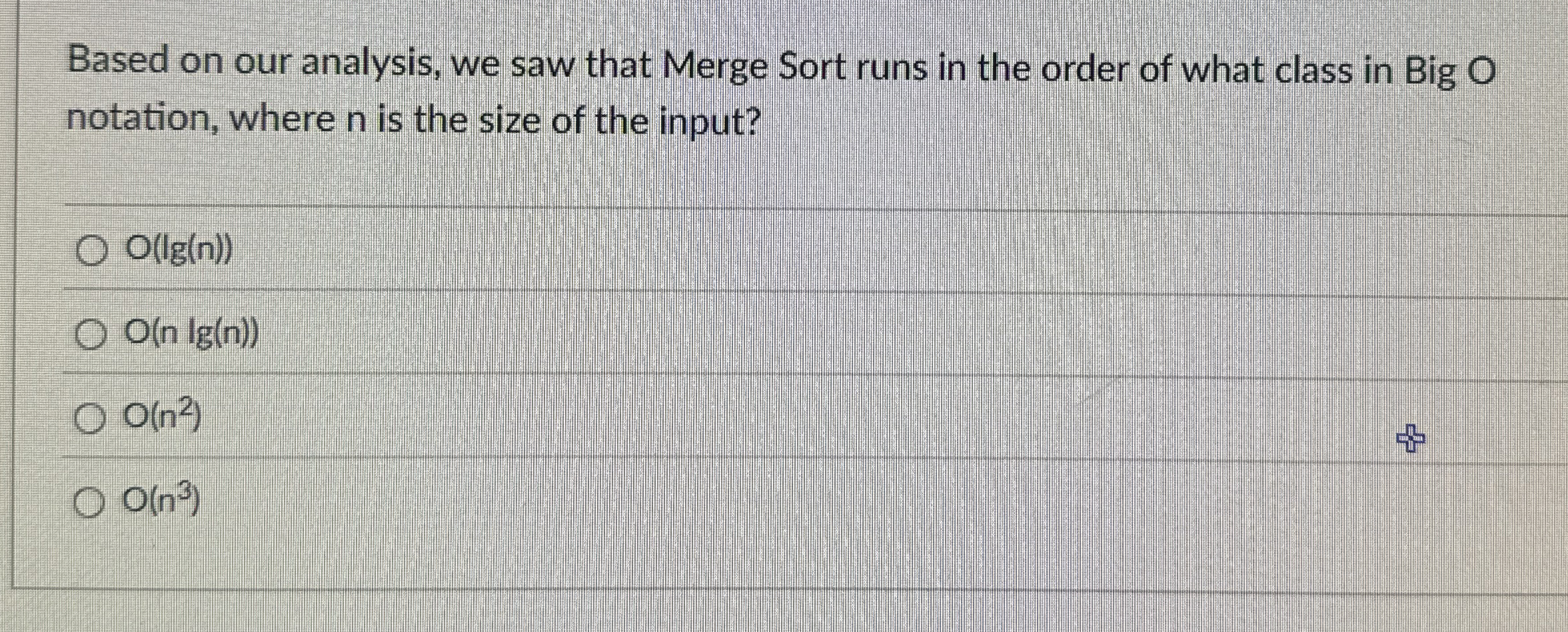 Based on our analysis, we saw that Merge Sort