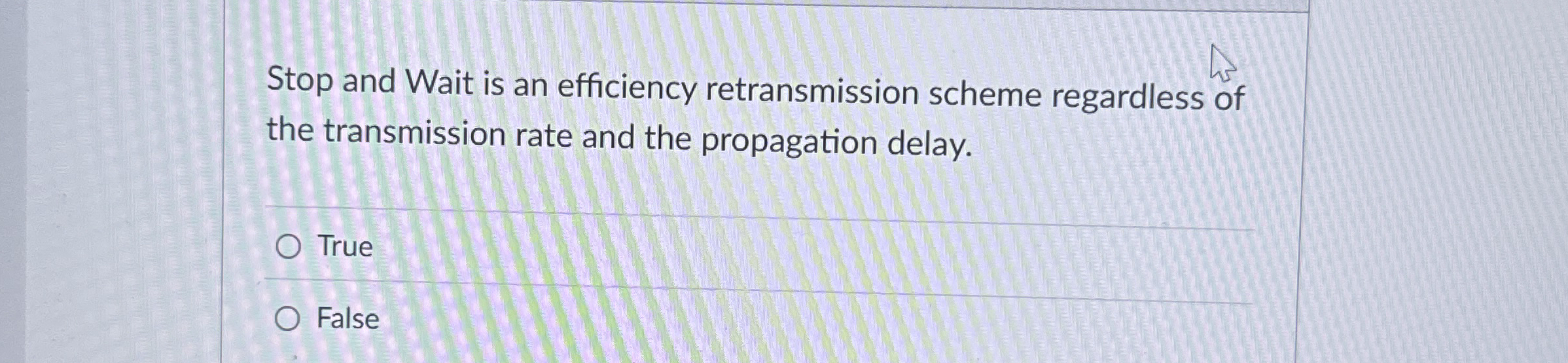 Stop and Wait is an efficiency retransmission