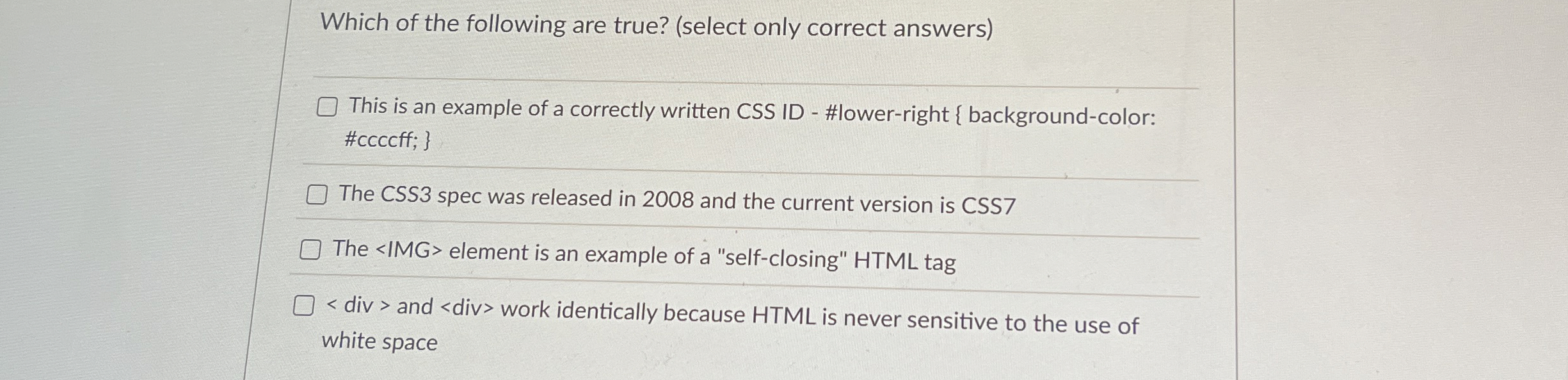 Which of the following are true? ( select only