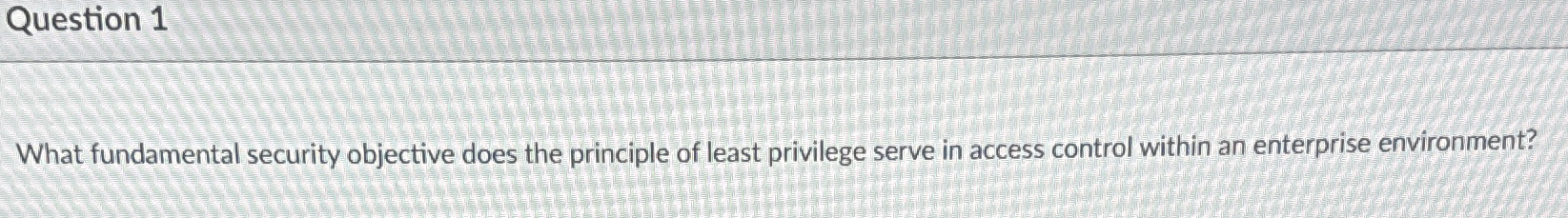 Question 1 What fundamental security objective