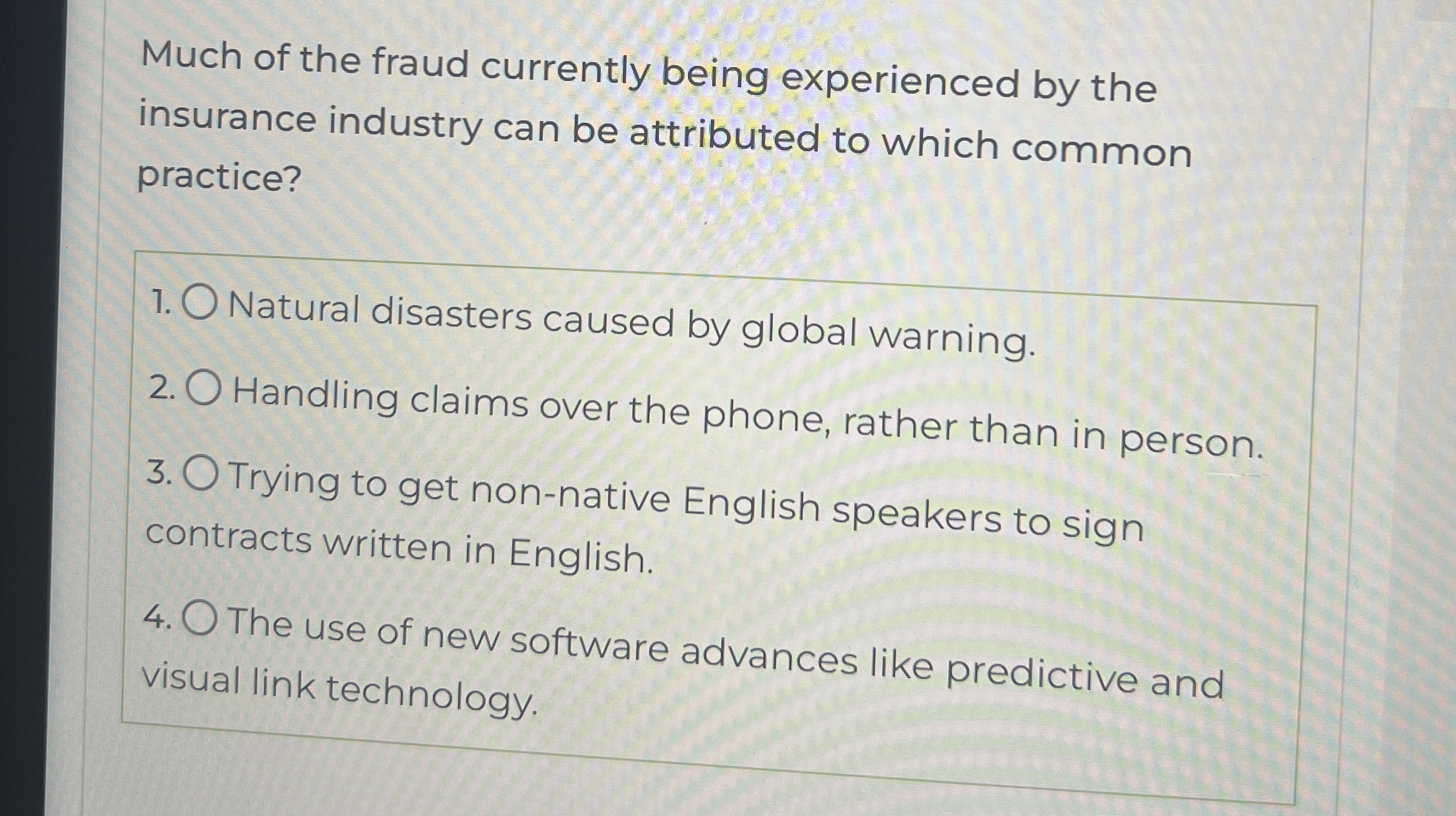 Much of the fraud currently being experienced by