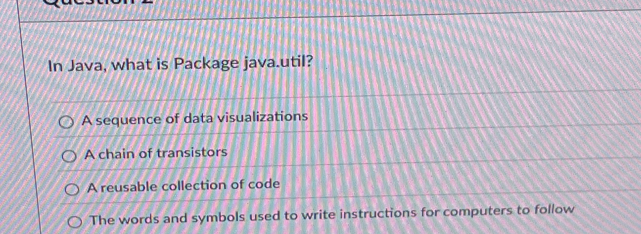 In Java, what is Package java.util? A sequence of