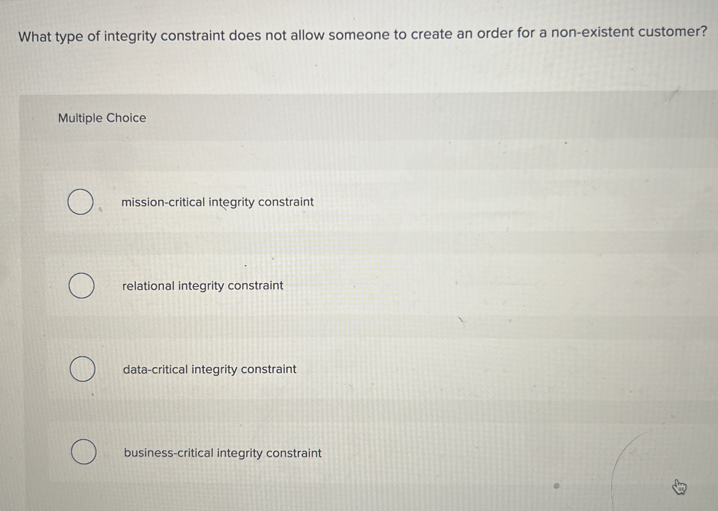 What type of integrity constraint does not allow