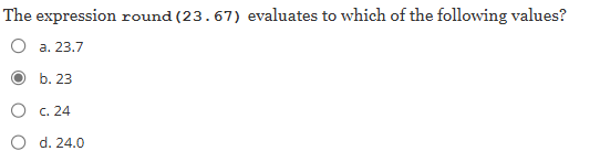 The expression round ( 2 3 . 6 7 ) evaluates to