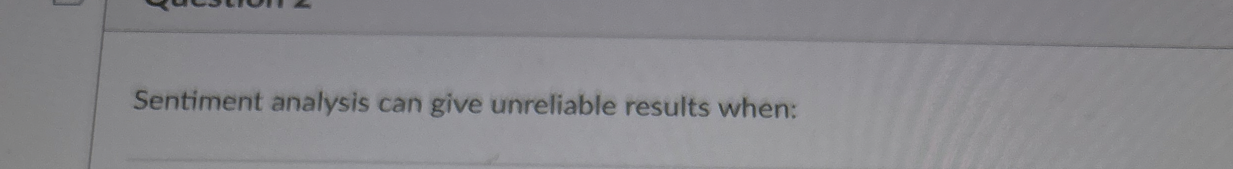 Sentiment analysis can give unreliable results