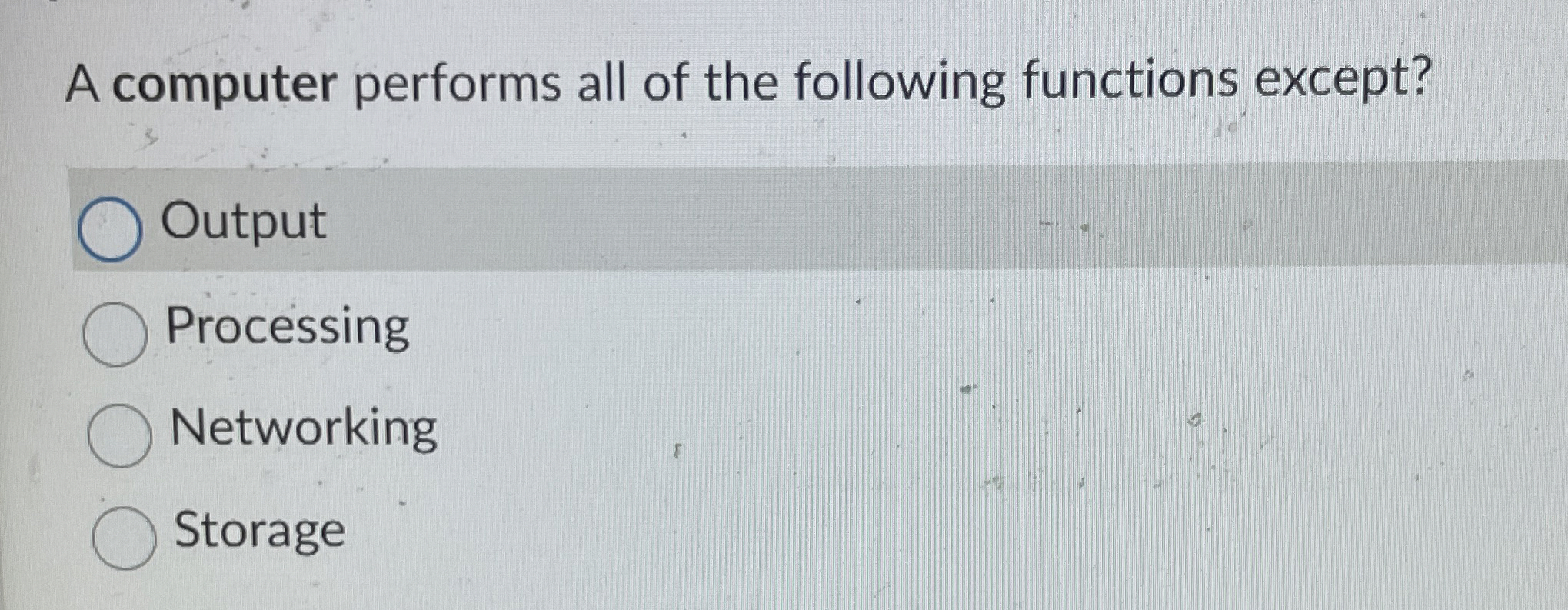 A computer performs all of the following