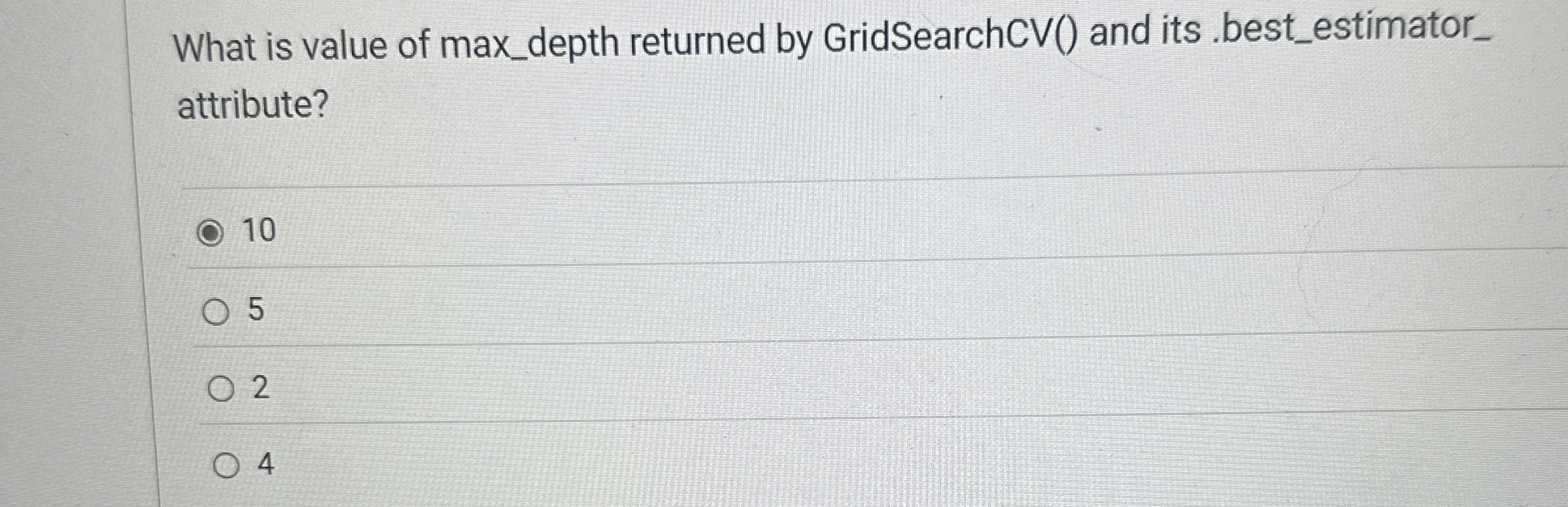 What is value of max _ depth returned by