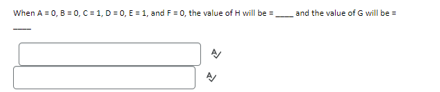 When A = 0 , B = 0 , C = 1 , D = 0 , E = 1 , and
