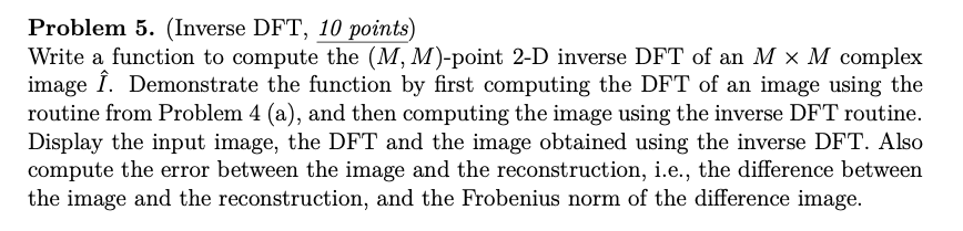 Problem 5 . ( Inverse DFT , 1 0 points ) Write a