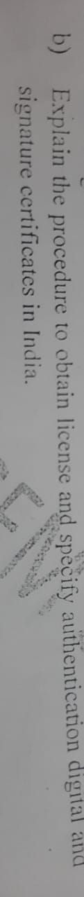 b ) Explain the procedure to obtain license and