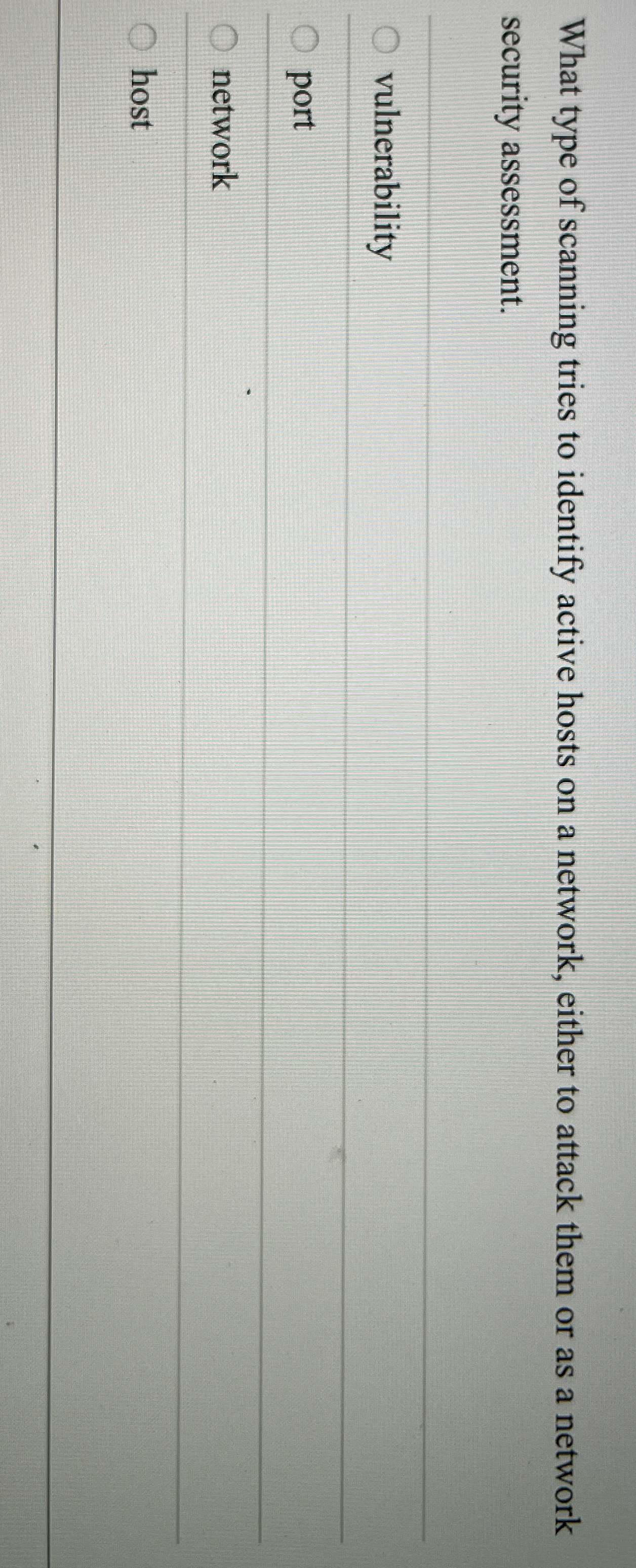 What type of scanning tries to identify active