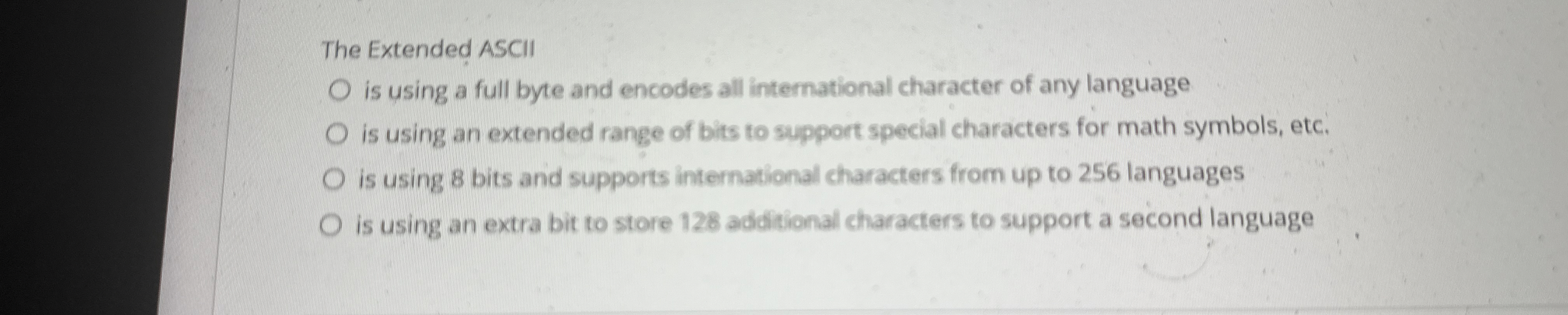 The Extended ASCII is using a full byte and