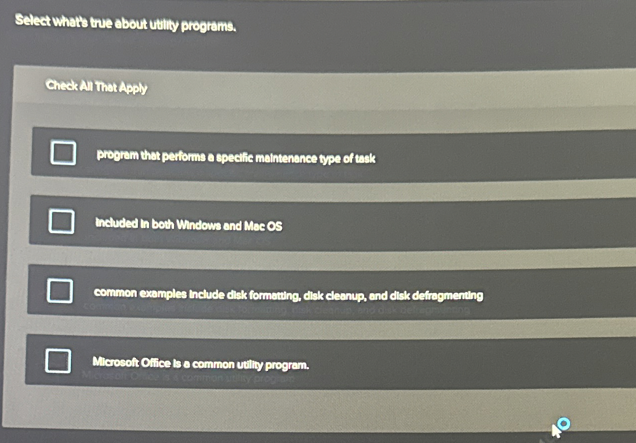 Select what's true about utility programs. Check
