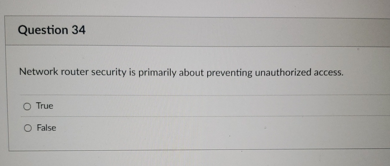 Question 3 4 Network router security is primarily