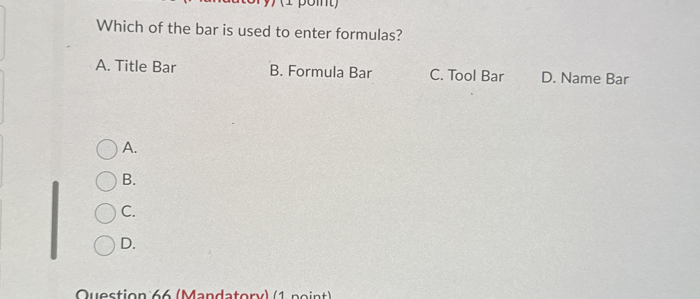Which of the bar is used to enter formulas? A .