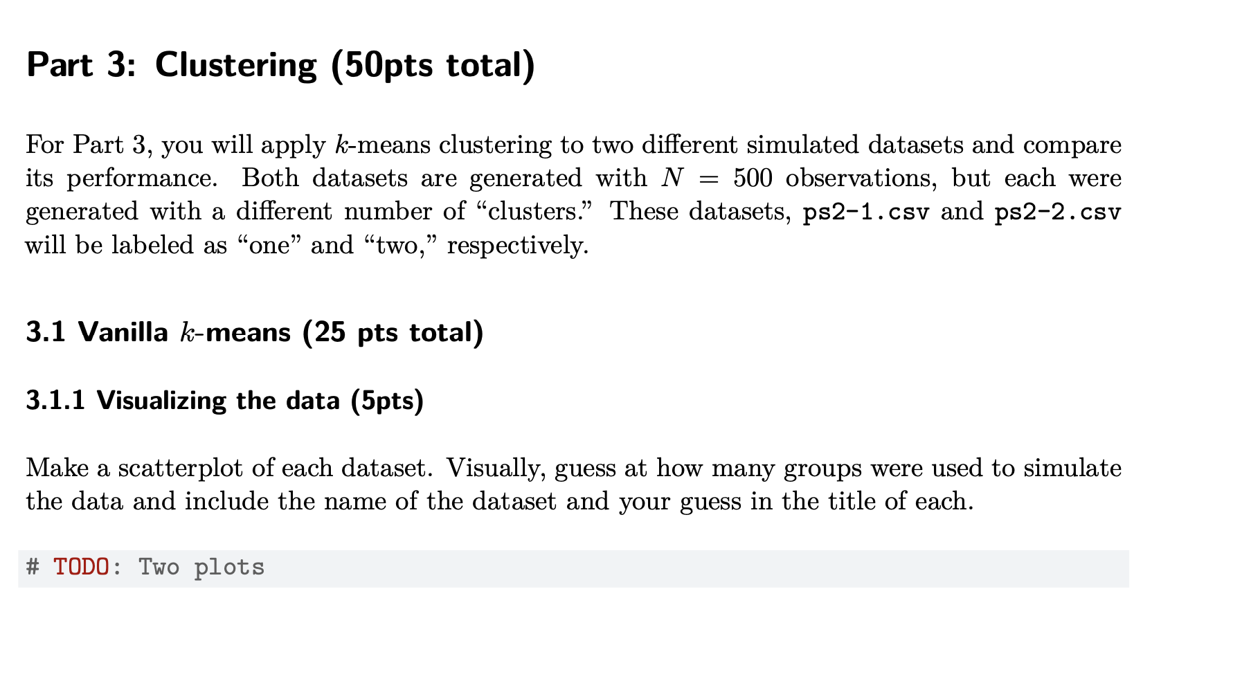 Part 3 : Clustering ( 5 0 pts total ) For Part 3