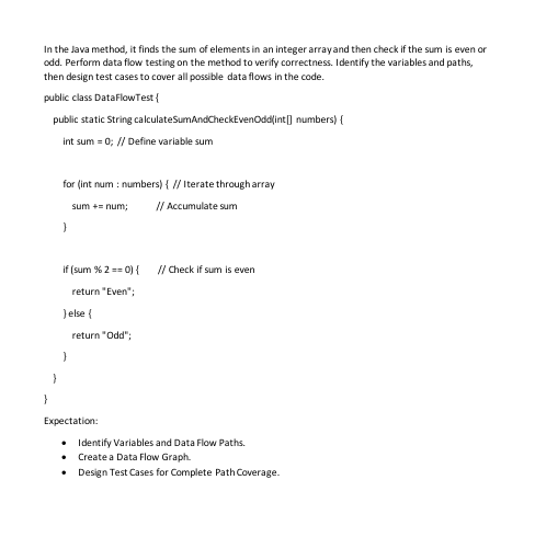 In the Java method, it finds the sum of elements