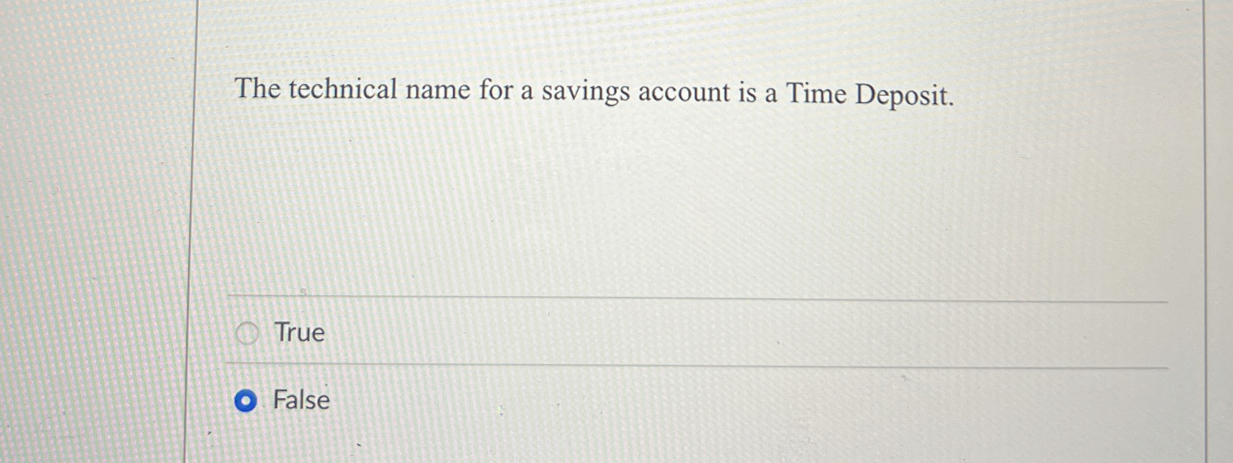 The technical name for a savings account is a