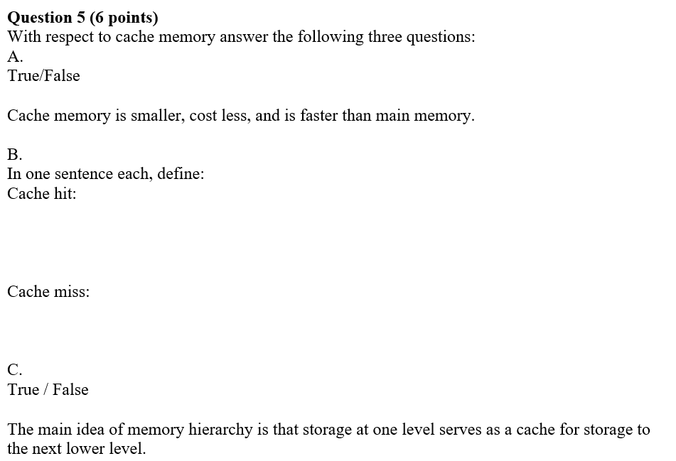 Question 5 ( 6 points ) With respect to cache