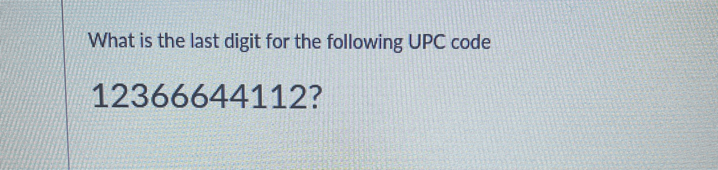 What is the last digit for the following UPC code