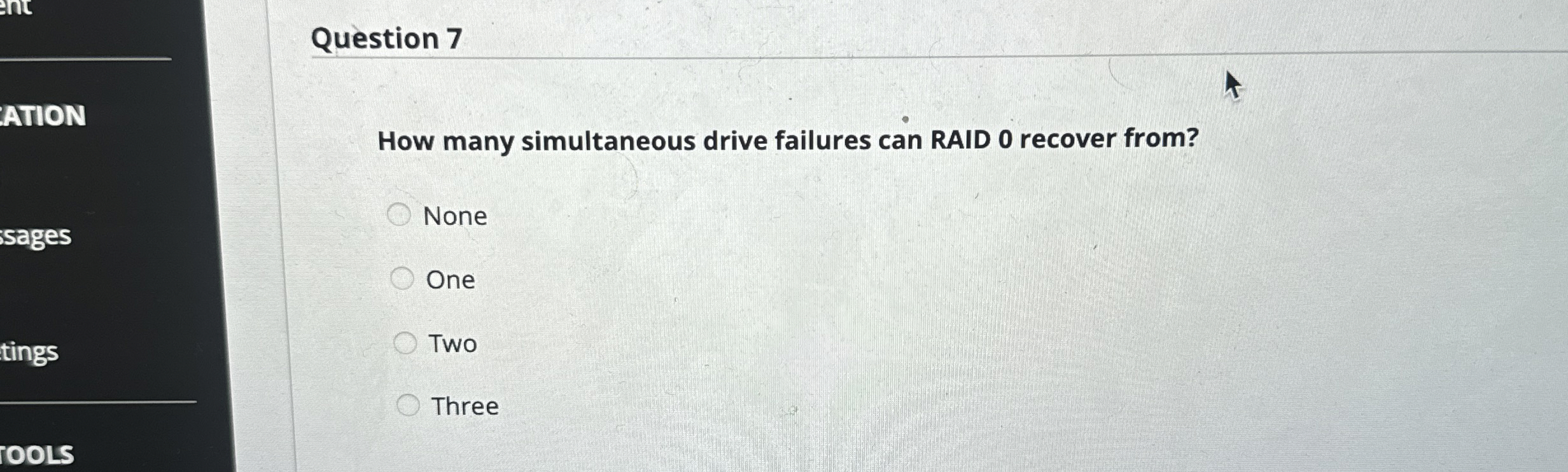 Question 7 How many simultaneous drive failures