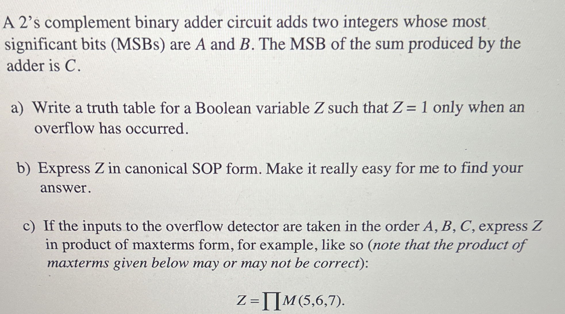 A 2 ' s complement binary adder circuit adds two