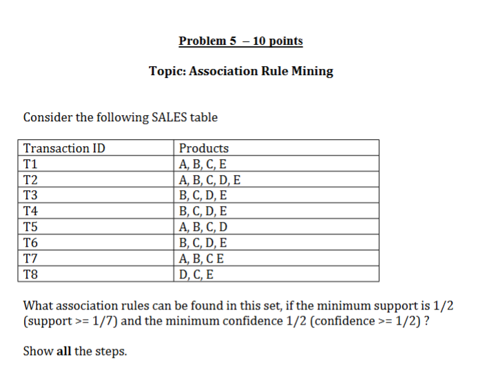 Problem \ ( 5 - 1 0 \ ) points Topic: Association