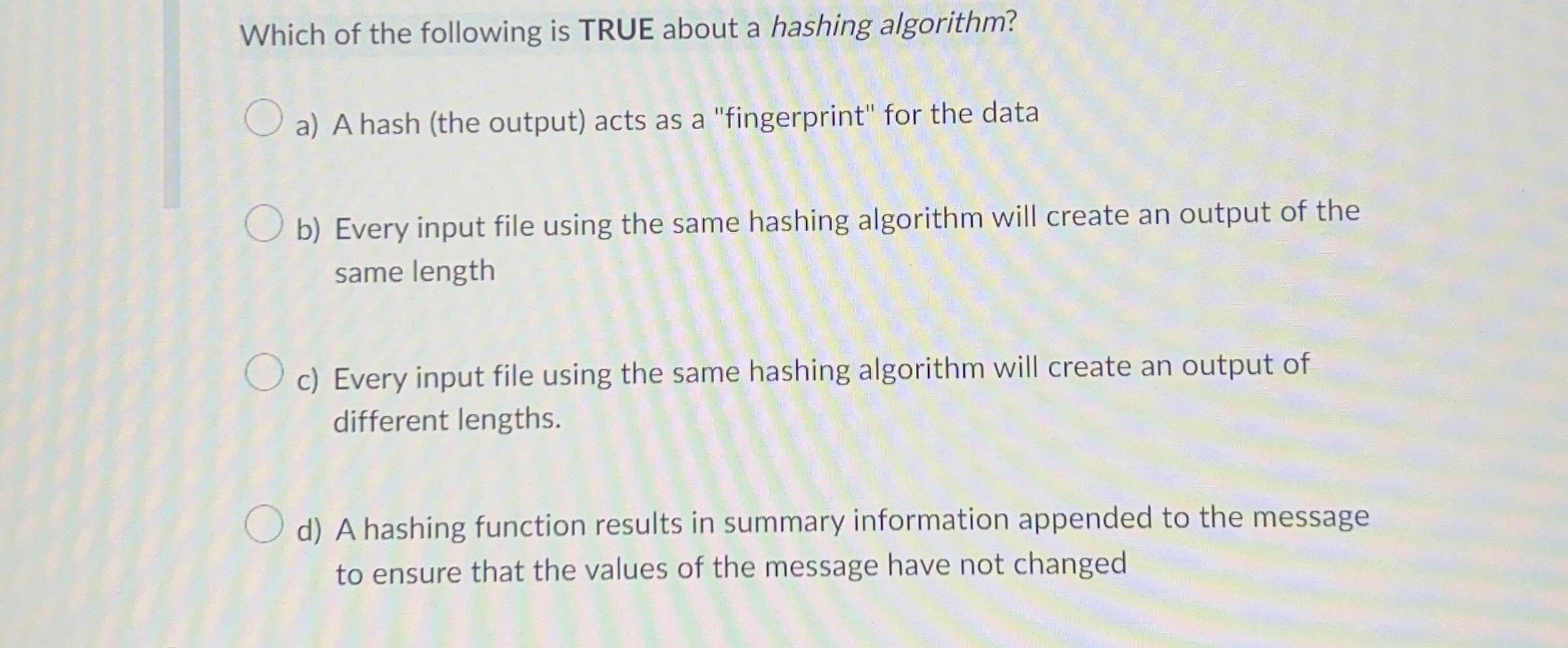 Which of the following is TRUE about a hashing